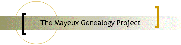 The Mayeux Genealogy Project